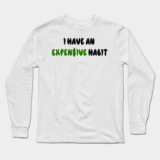 Lego's is my expensive habit Long Sleeve T-Shirt